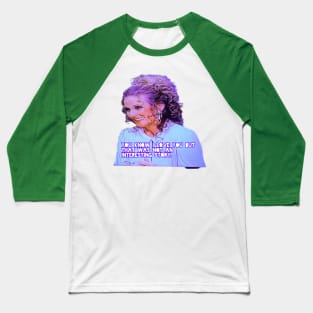 Lil bits of wisdom from Phyllis Baseball T-Shirt